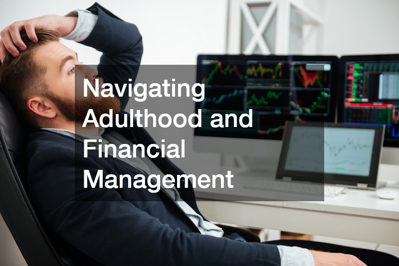 Navigating Adulthood and Financial Management